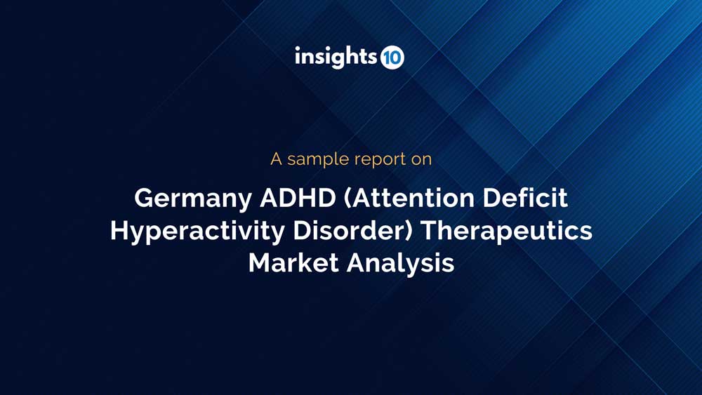 Germany ADHD Therapeutics Market Analysis Sample Report