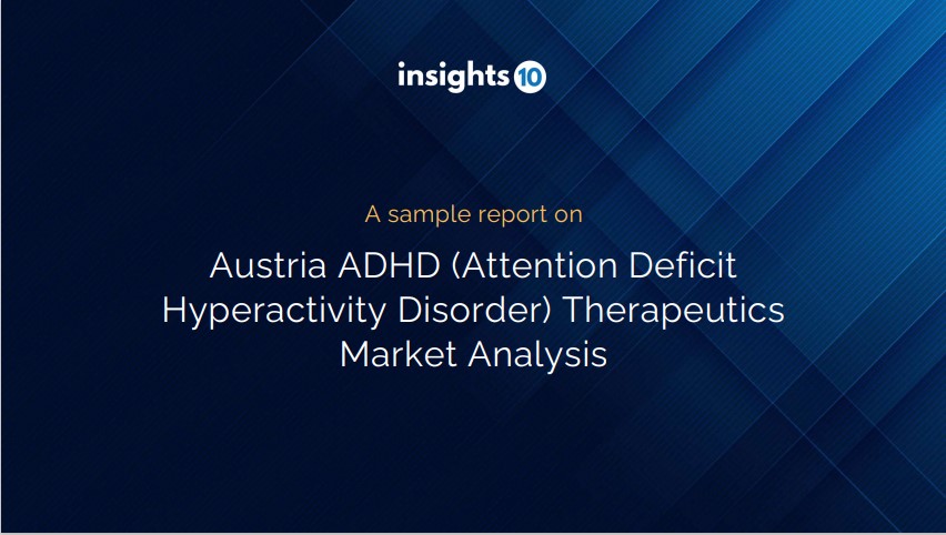 Australia ADHD (Attention Deficit Hyperactivity Disorder) Therapeutic Market Analysis Sample Report